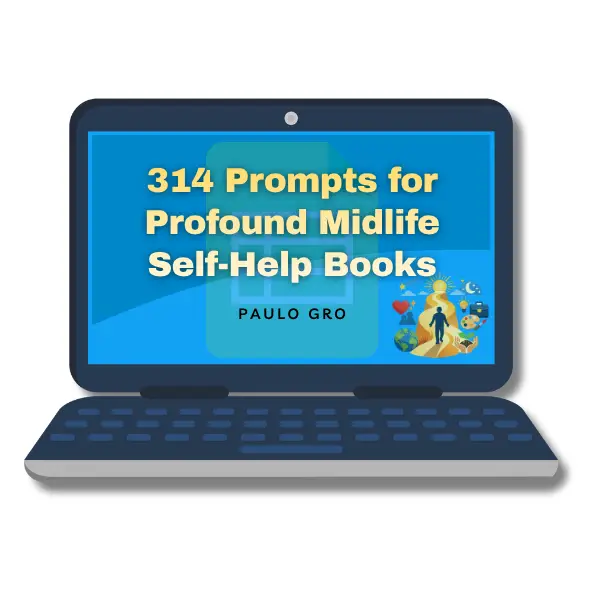 314 Prompts for Profound Midlife Self-Help Books